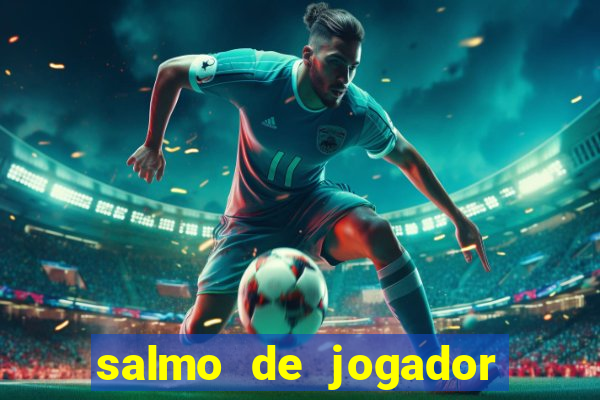 salmo de jogador de futebol